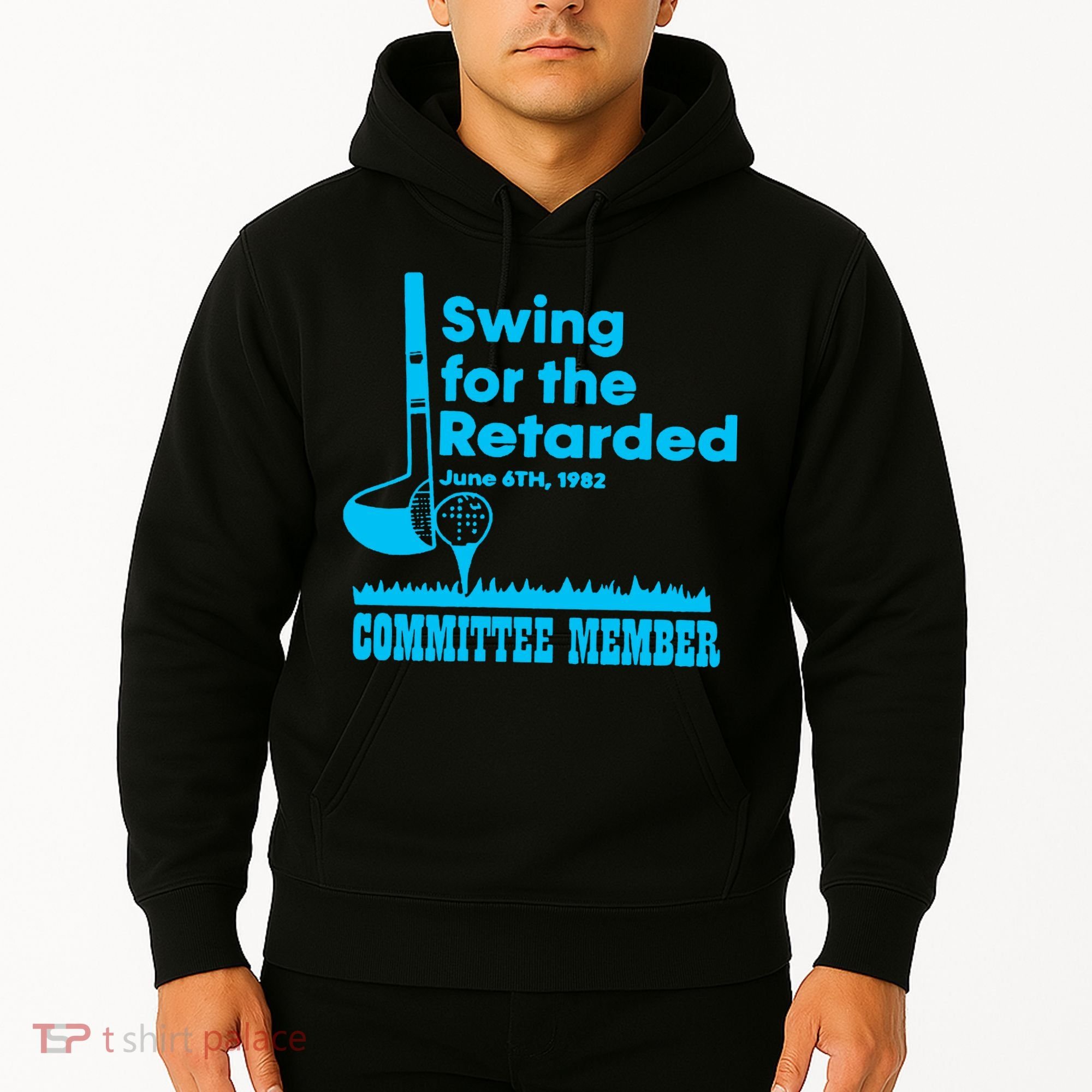 Swing For The Retarded June 6th 1982 Committee Hoodie