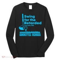 Swing For The Retarded June 6th 1982 Committee Long Sleeve Shirt thumb 0
