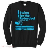 Swing For The Retarded June 6th 1982 Committee Sweatshirt thumb 0