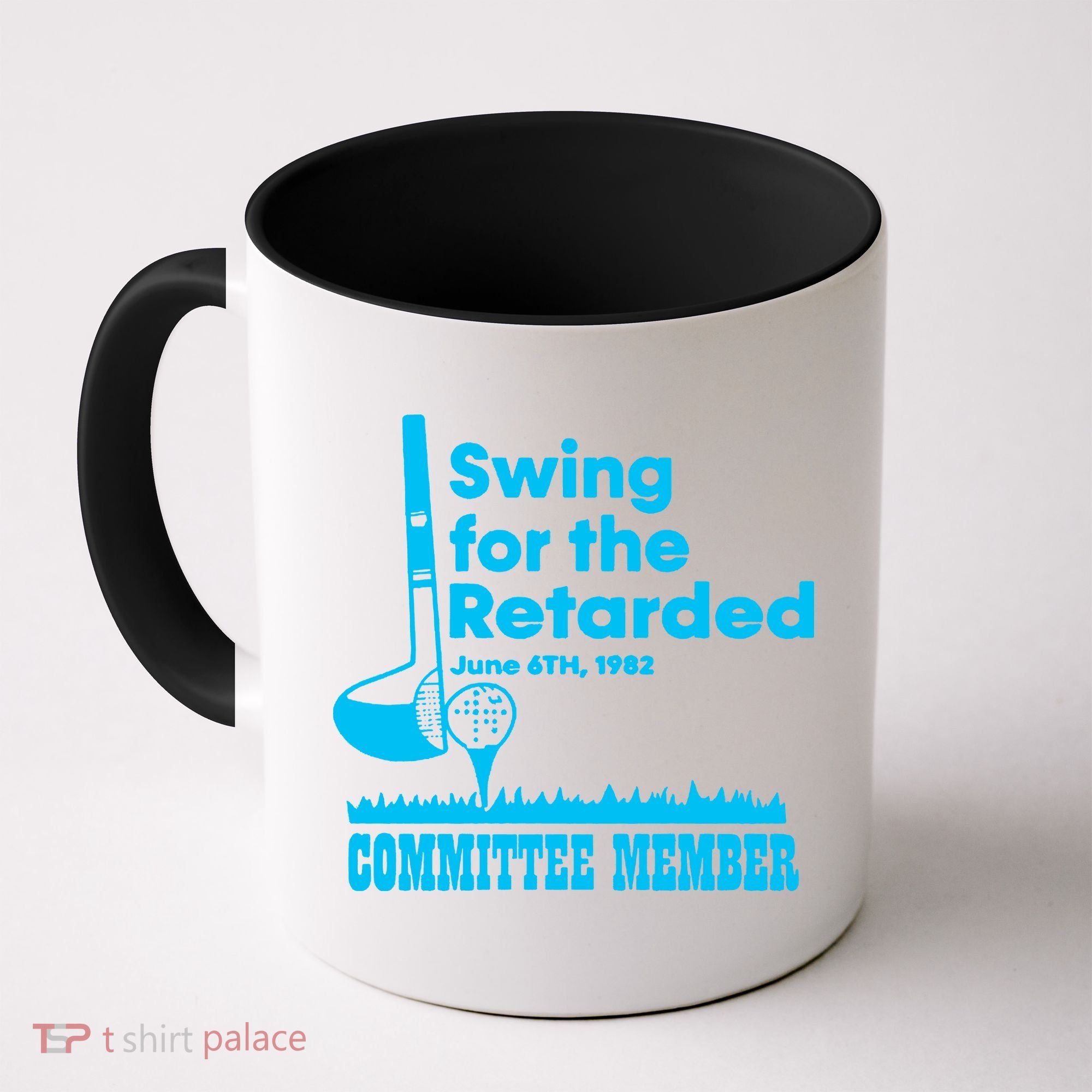 Swing For The Retarded June 6th 1982 Committee Coffee Mug