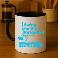 Swing For The Retarded June 6th 1982 Committee Coffee Mug thumb 4