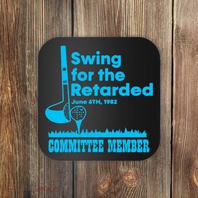 Swing For The Retarded June 6th 1982 Committee Coaster