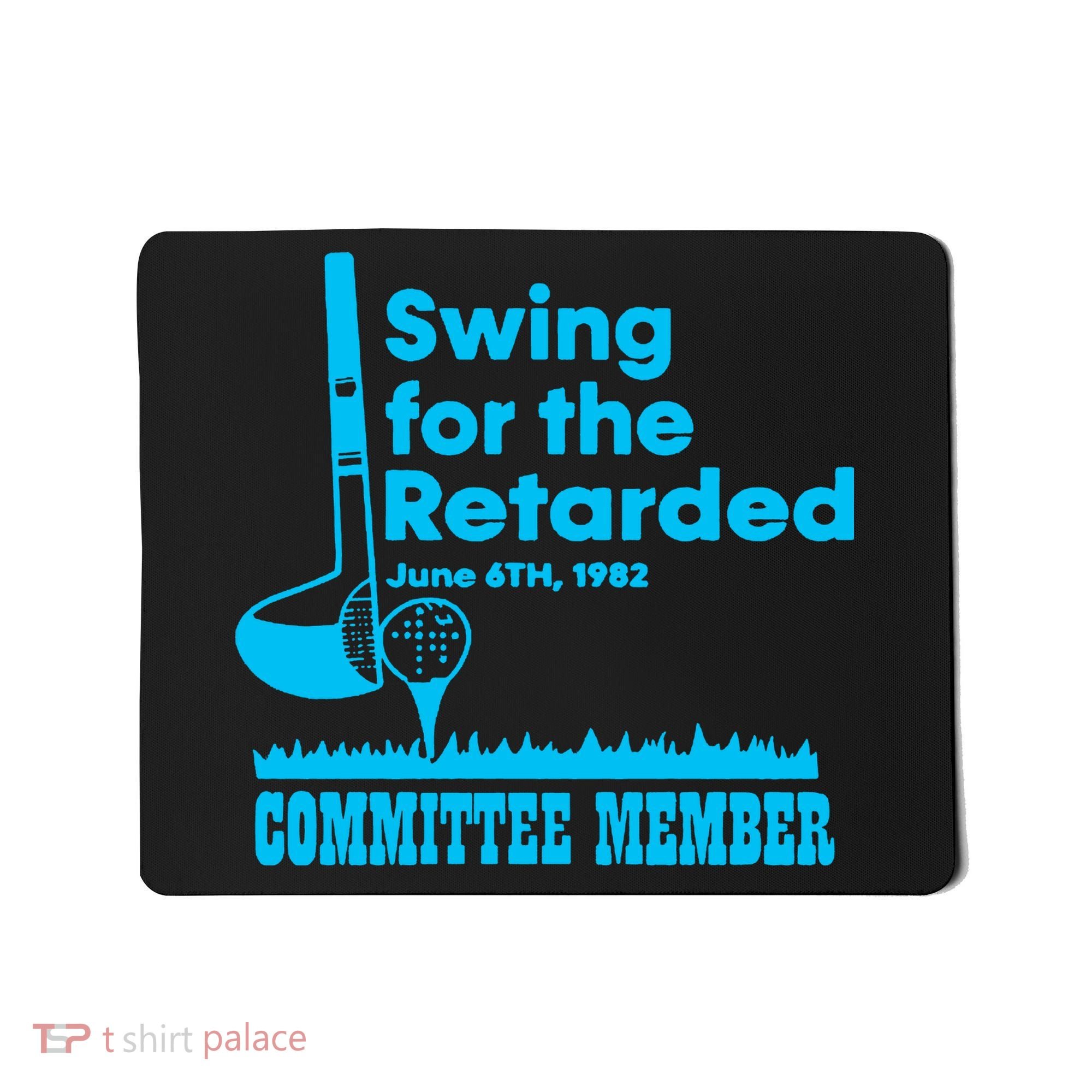 Swing For The Retarded June 6th 1982 Committee Mousepad