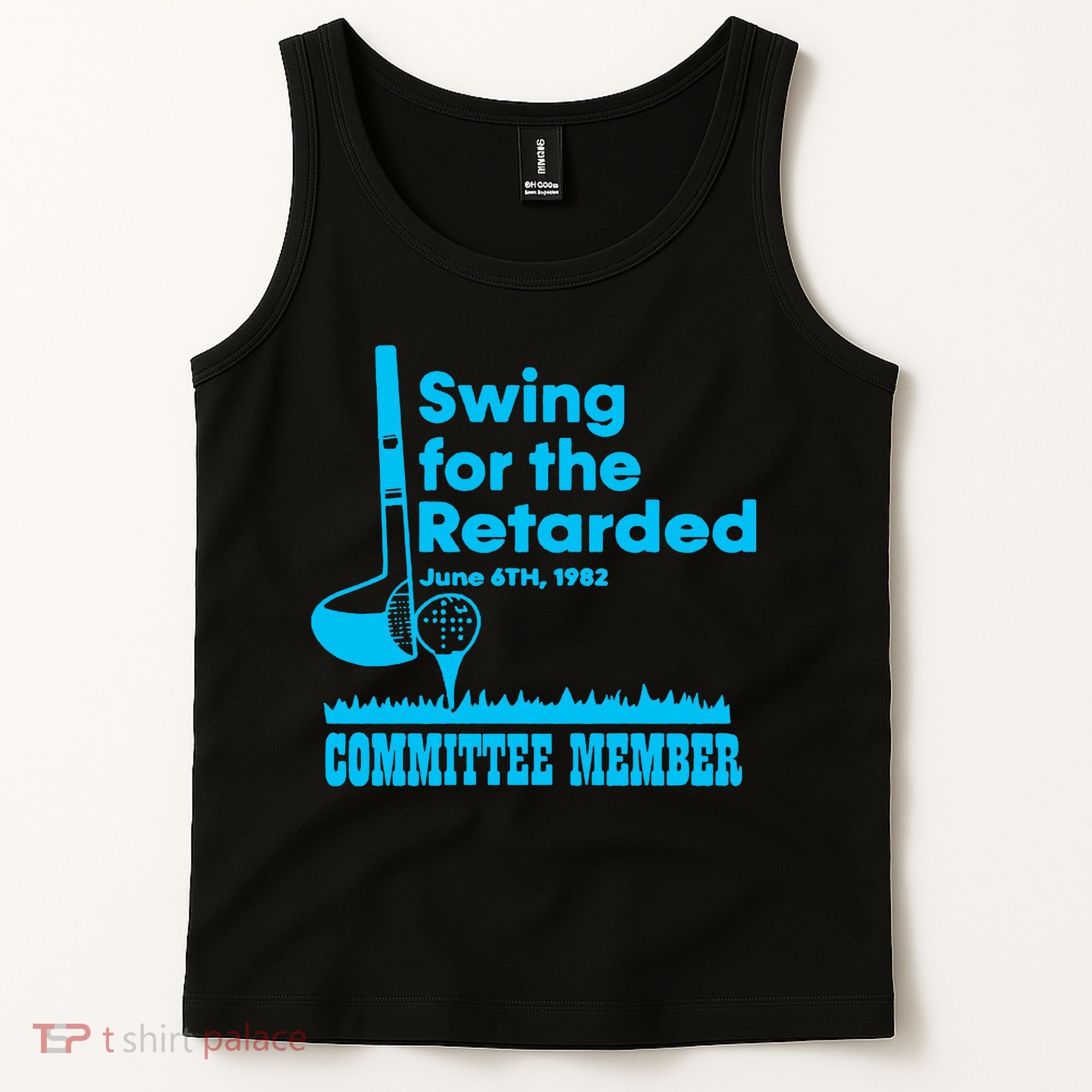 Swing For The Retarded June 6th 1982 Committee Tank Top