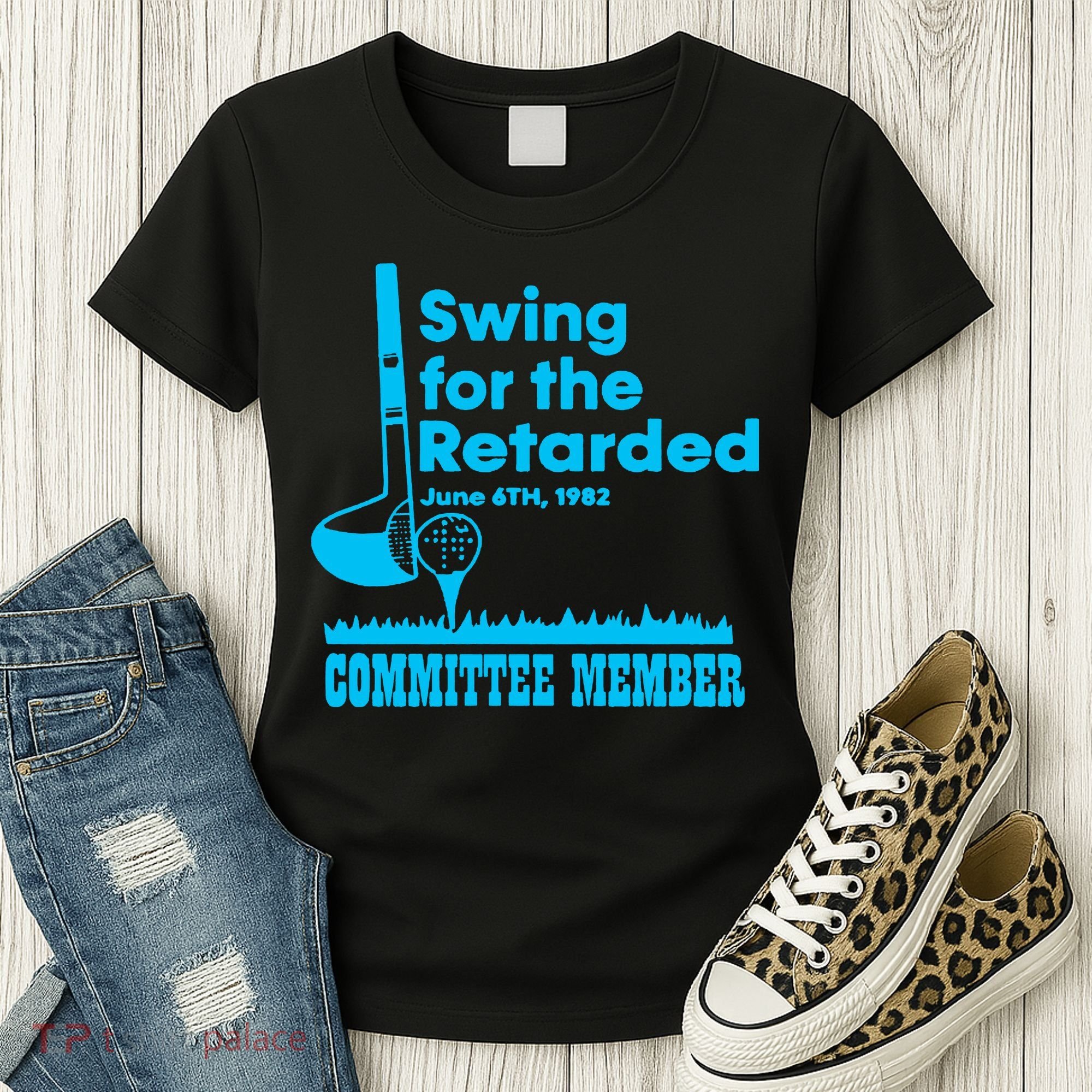 Swing For The Retarded June 6th 1982 Committee Women's T-Shirt