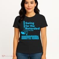 Swing For The Retarded June 6th 1982 Committee Women's T-Shirt thumb 4