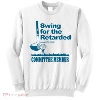 Swing For The Retarded June 6th 1982 Committee Sweatshirt thumb 0