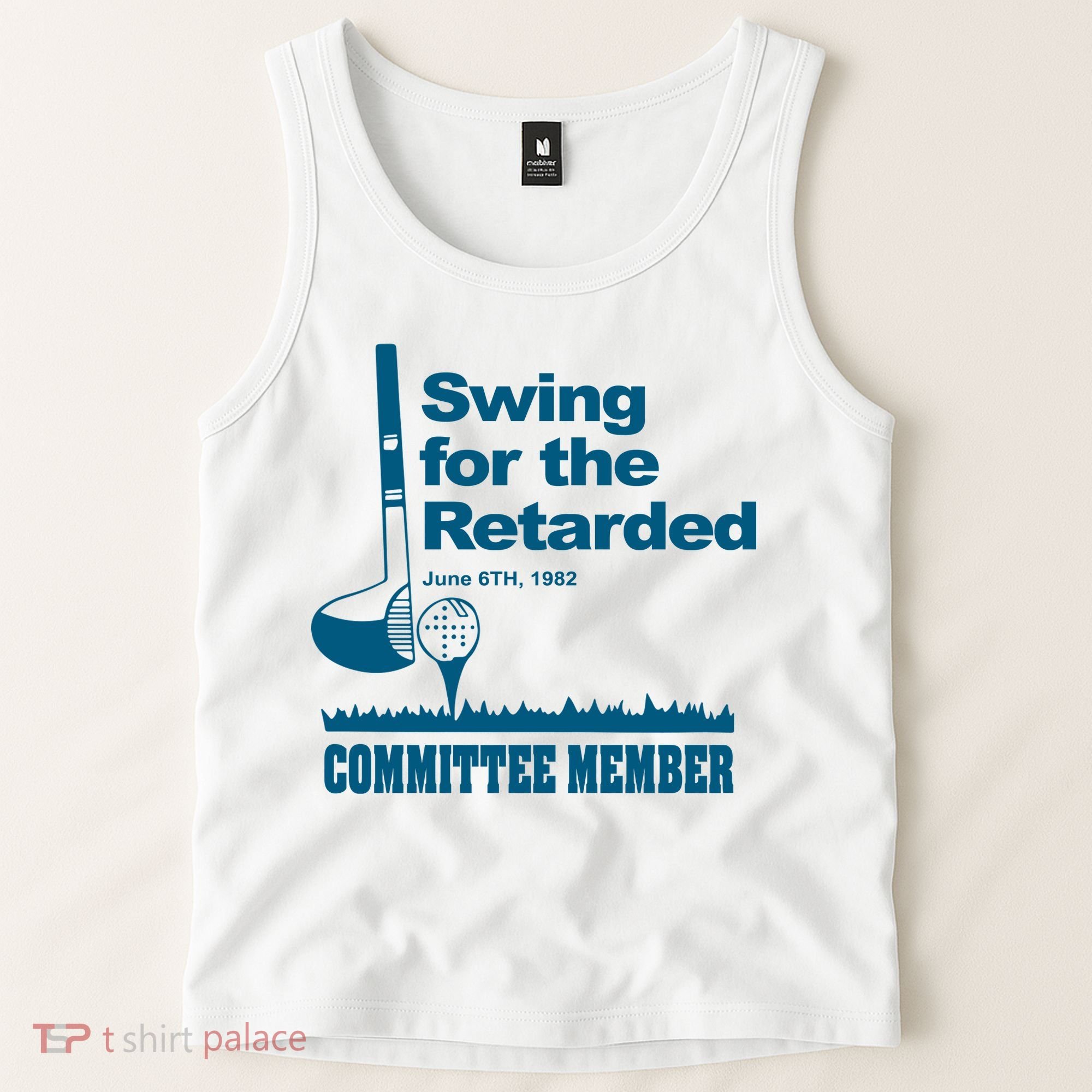 Swing For The Retarded June 6th 1982 Committee Tank Top