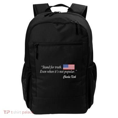 Stand For Truth Even When It's Not Popular Charlie Kirk Backpack