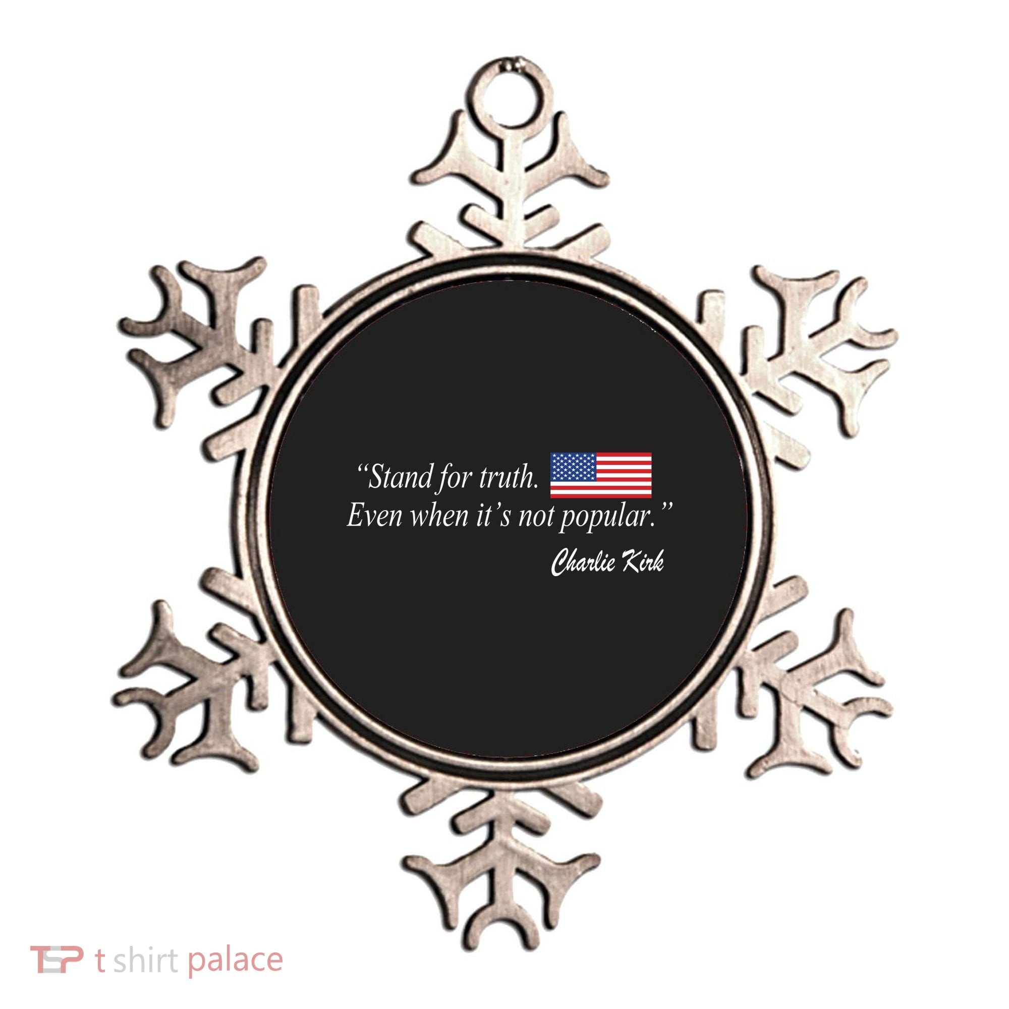 Stand For Truth Even When It's Not Popular Charlie Kirk Ornament