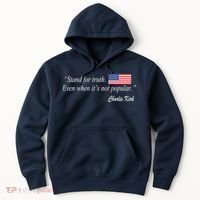 Stand For Truth Even When It's Not Popular Charlie Kirk Hoodie thumb 0