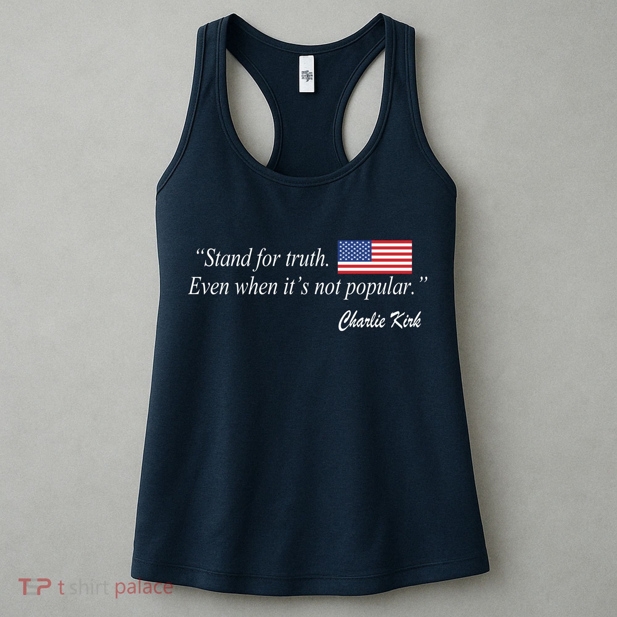 Stand For Truth Even When It's Not Popular Charlie Kirk Women's Tank Top