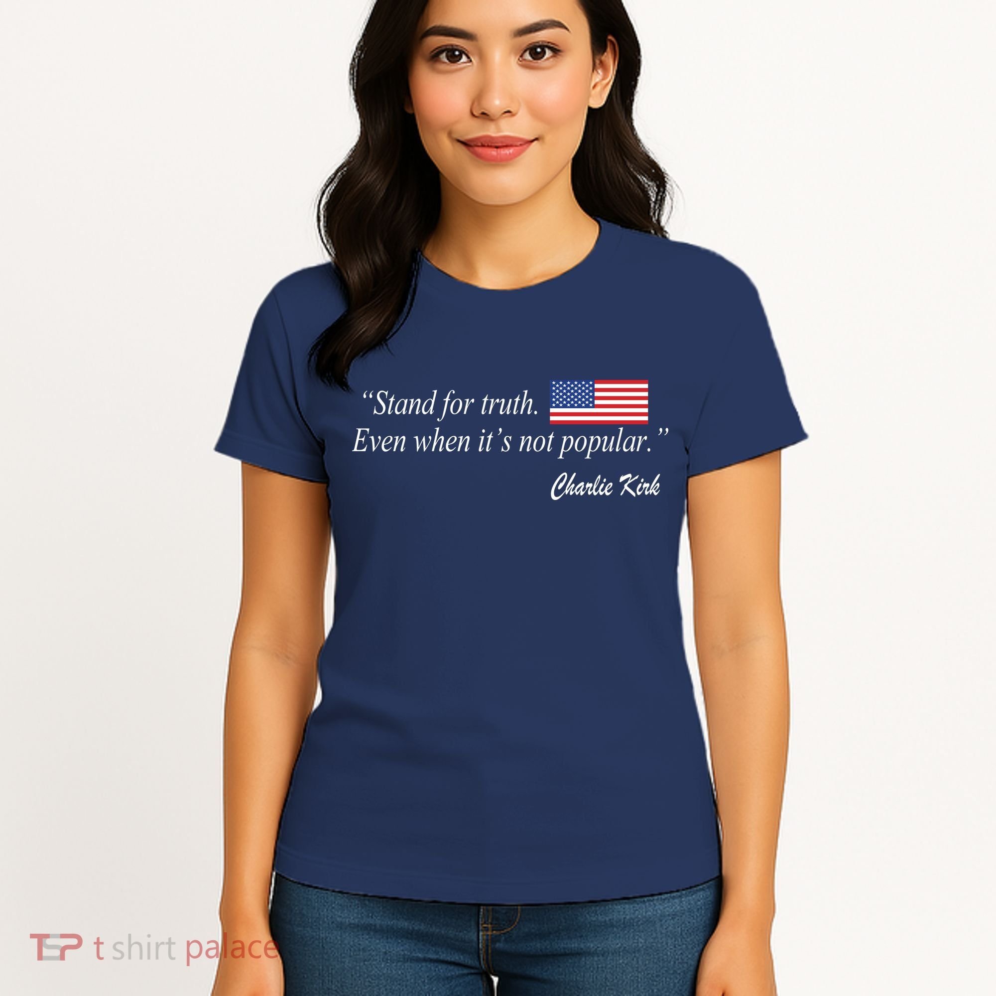 Stand For Truth Even When It's Not Popular Charlie Kirk Women's T-Shirt