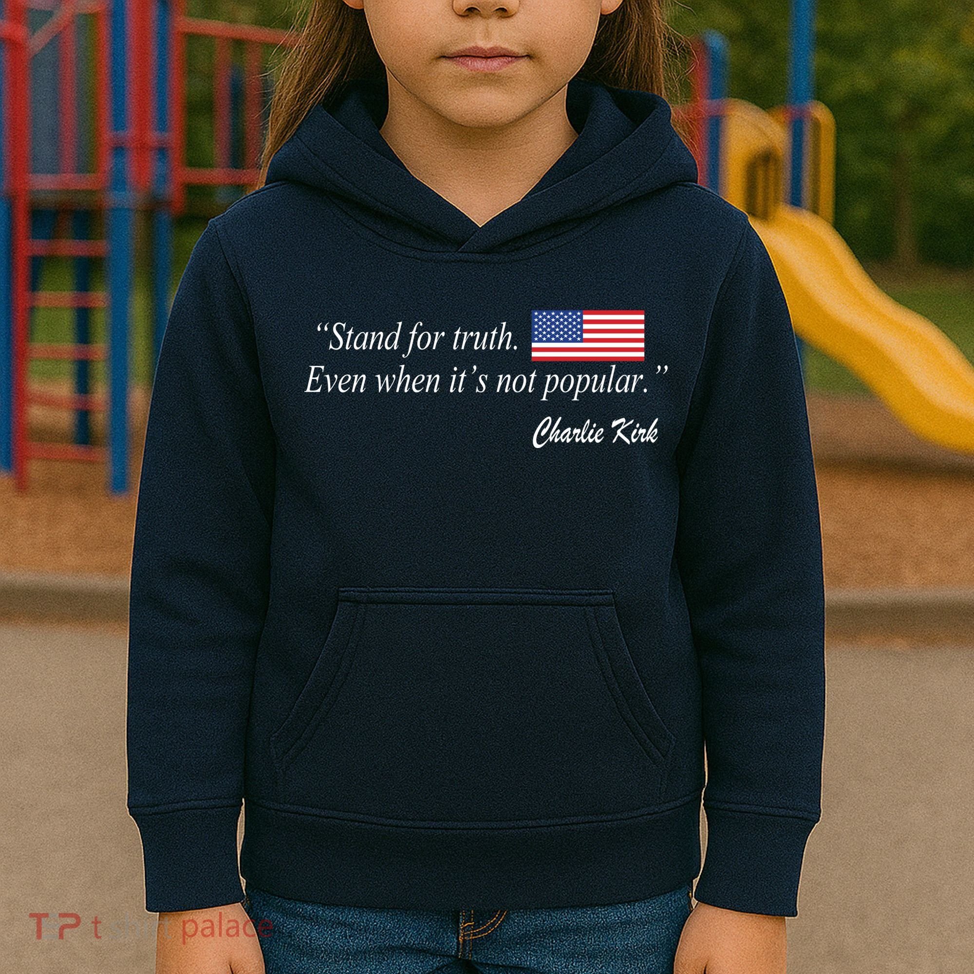 Stand For Truth Even When It's Not Popular Charlie Kirk Kids Hoodie