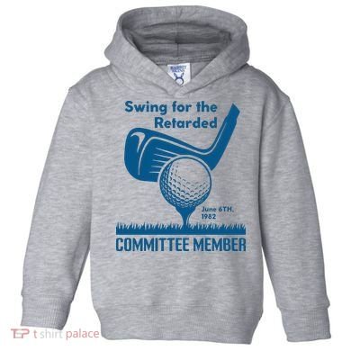 Swing For The Retarded Toddler Hoodie