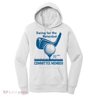 Swing For The Retarded Women's Hoodie