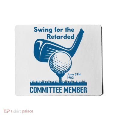 Swing For The Retarded Mousepad