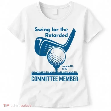 Swing For The Retarded Women's T-Shirt
