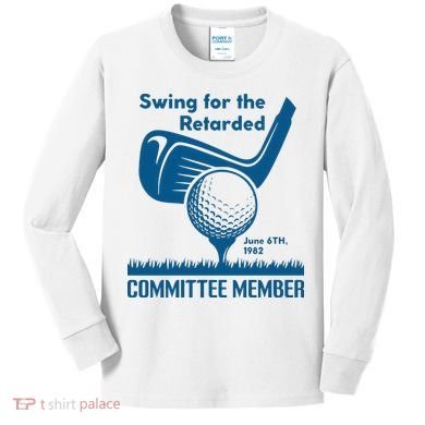 Swing For The Retarded Kids Long Sleeve Shirt