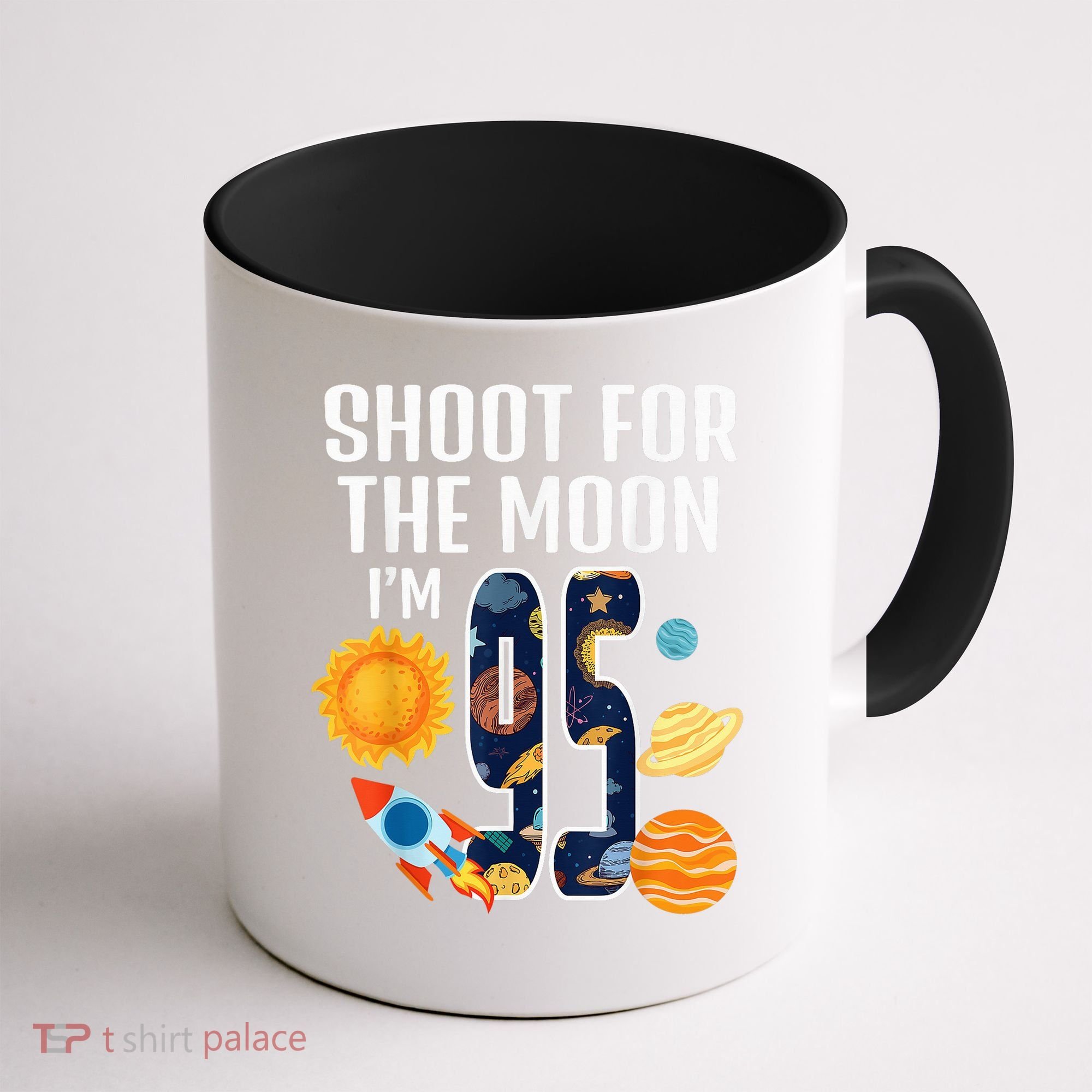 Shoot For The Moon 95th Birthday Outer Space I'M 95 Year Coffee Mug