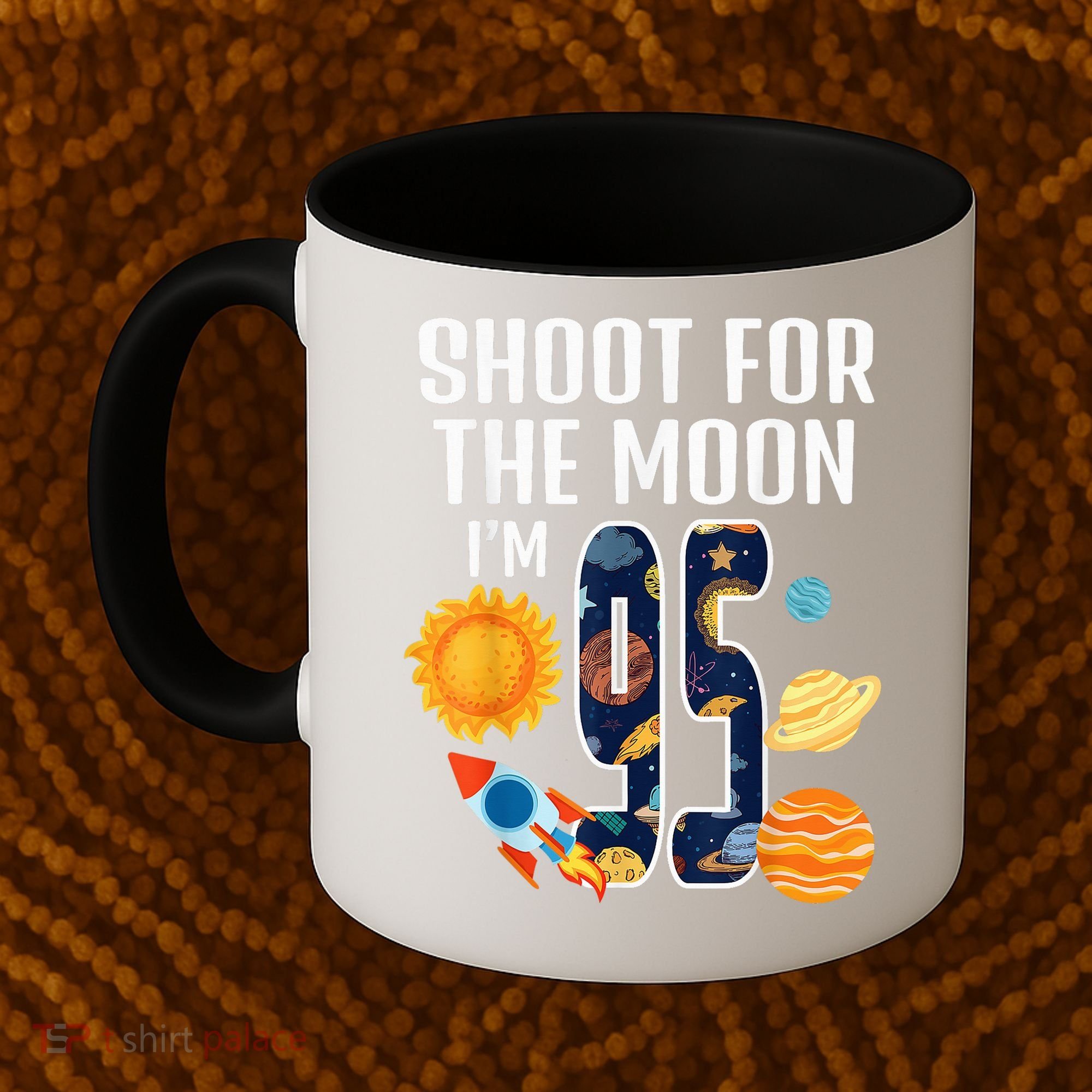 Shoot For The Moon 95th Birthday Outer Space I'M 95 Year Coffee Mug