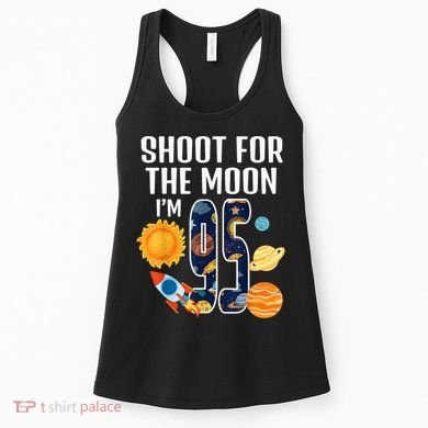 Shoot For The Moon 95th Birthday Outer Space I'M 95 Year Women's Tank Top