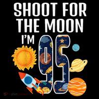 Shoot For The Moon 95th Birthday Outer Space I'M 95 Year Toddler Hoodie thumb 2