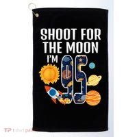Shoot For The Moon 95th Birthday Outer Space I'M 95 Year Golf Towel thumb 0