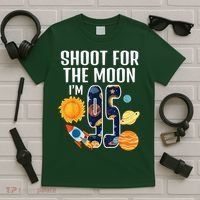 Shoot For The Moon 95th Birthday Outer Space I'M 95 Year T-Shirt thumb 5