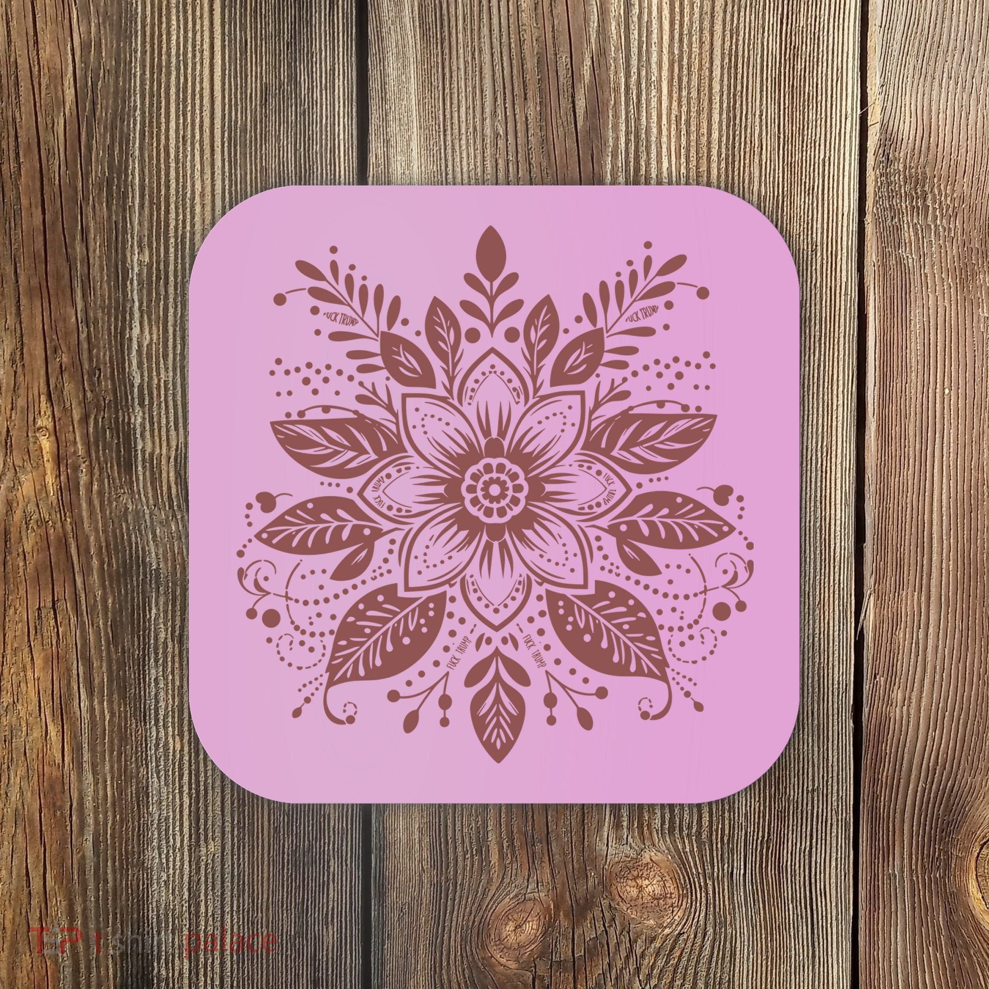 Subtle Fuck Trump Flower Coaster
