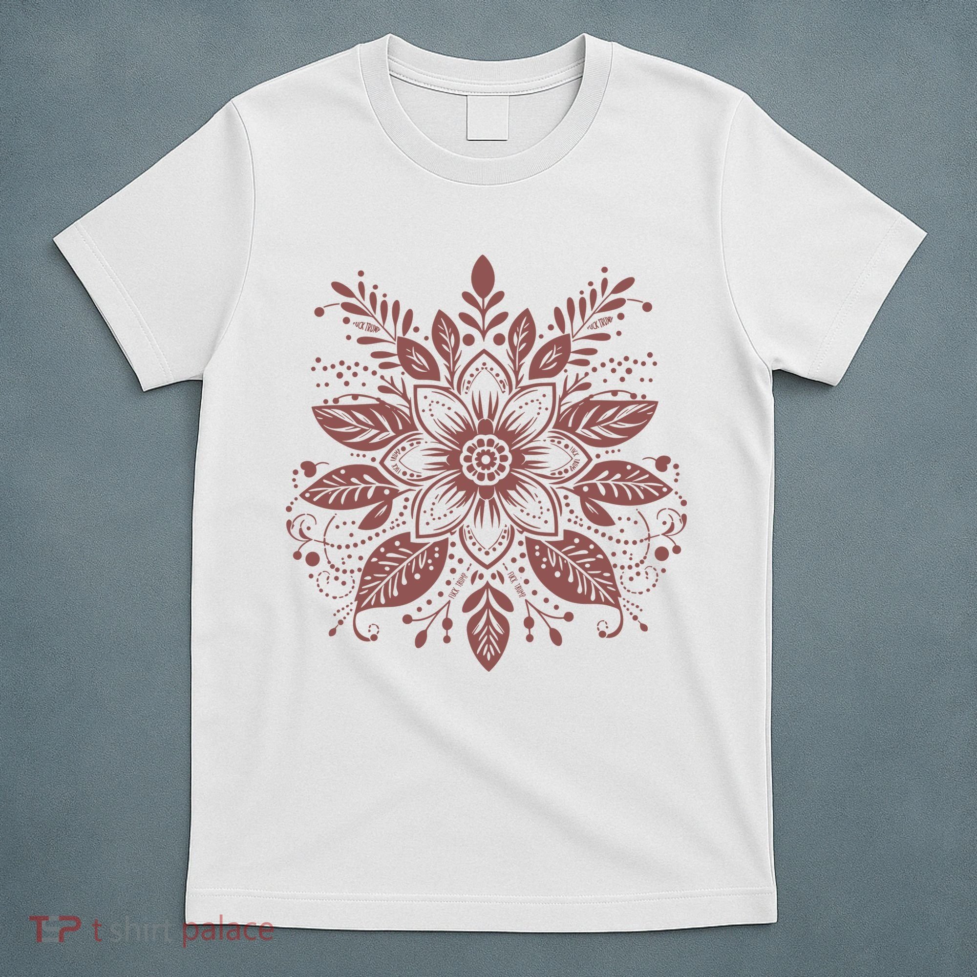 Subtle Fuck Trump Flower T-Shirt