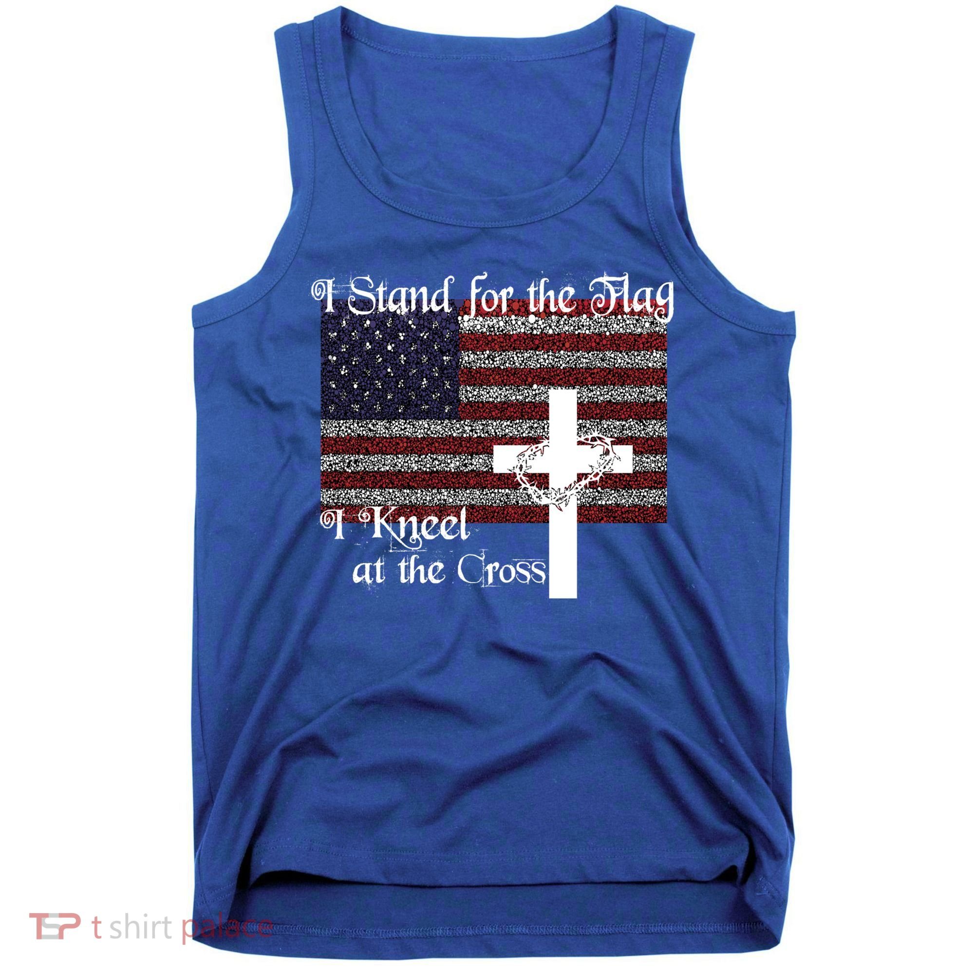 Stand For The Flag I Kneel At The Cross Patriotic Christian Gift Tank Top