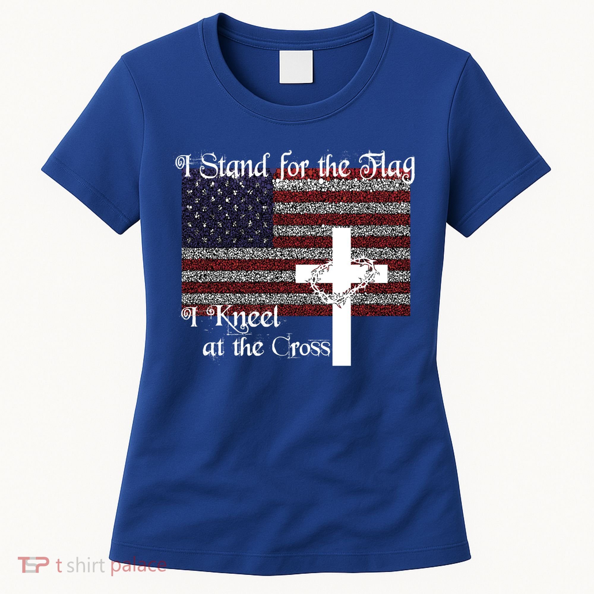 Stand For The Flag I Kneel At The Cross Patriotic Christian Gift Women's T-Shirt