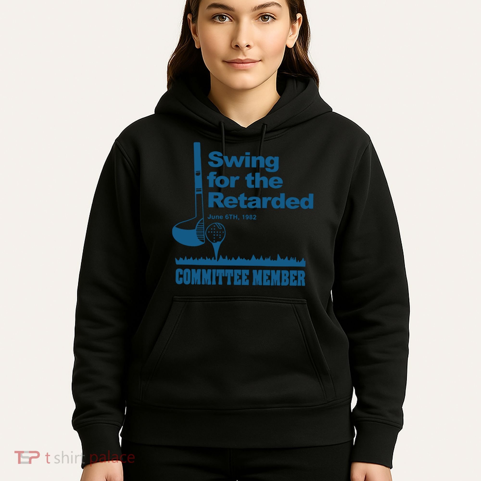 Swing For The Retarded June 6th 1982 Committee Hoodie