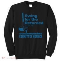 Swing For The Retarded June 6th 1982 Committee Sweatshirt thumb 0