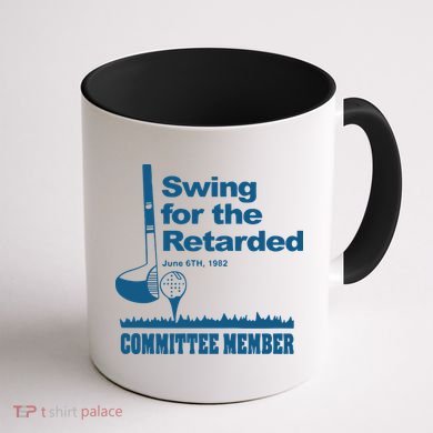 Swing For The Retarded June 6th 1982 Committee Coffee Mug back