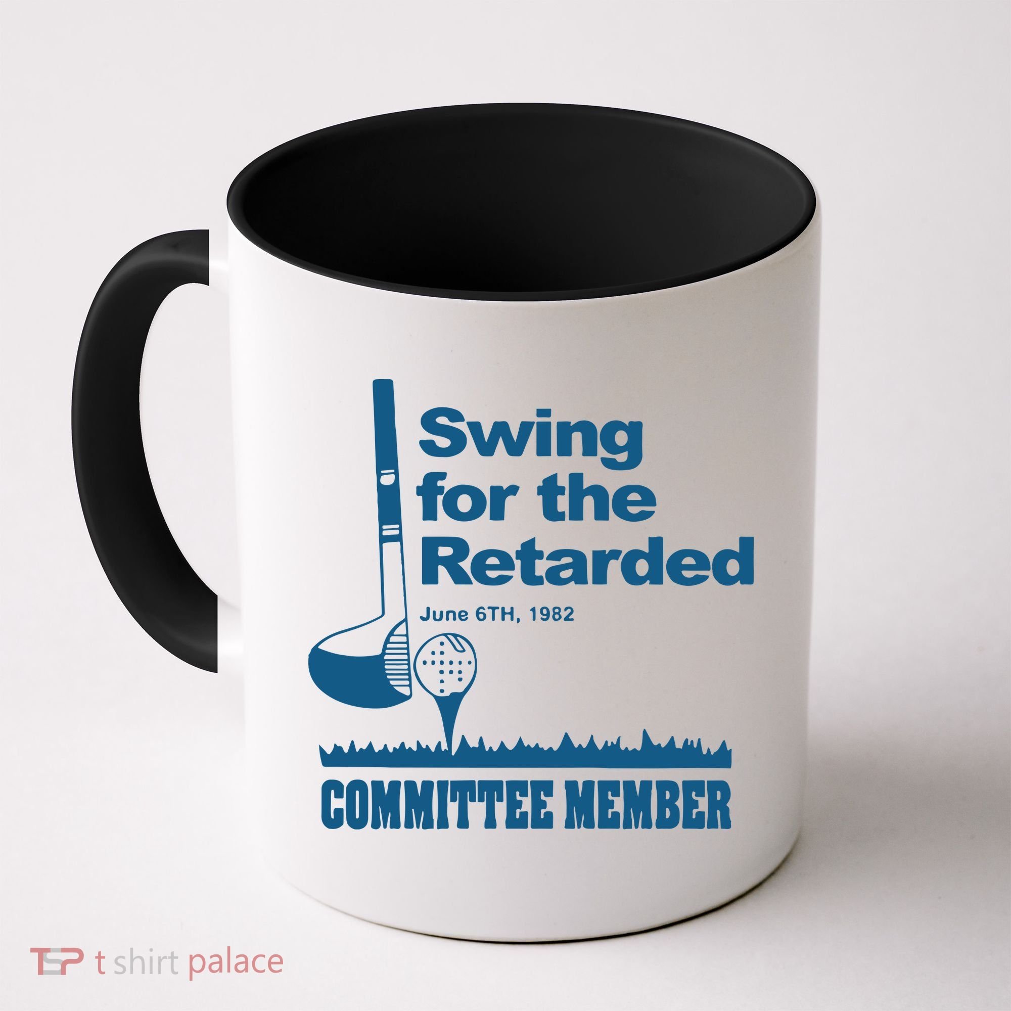 Swing For The Retarded June 6th 1982 Committee Coffee Mug