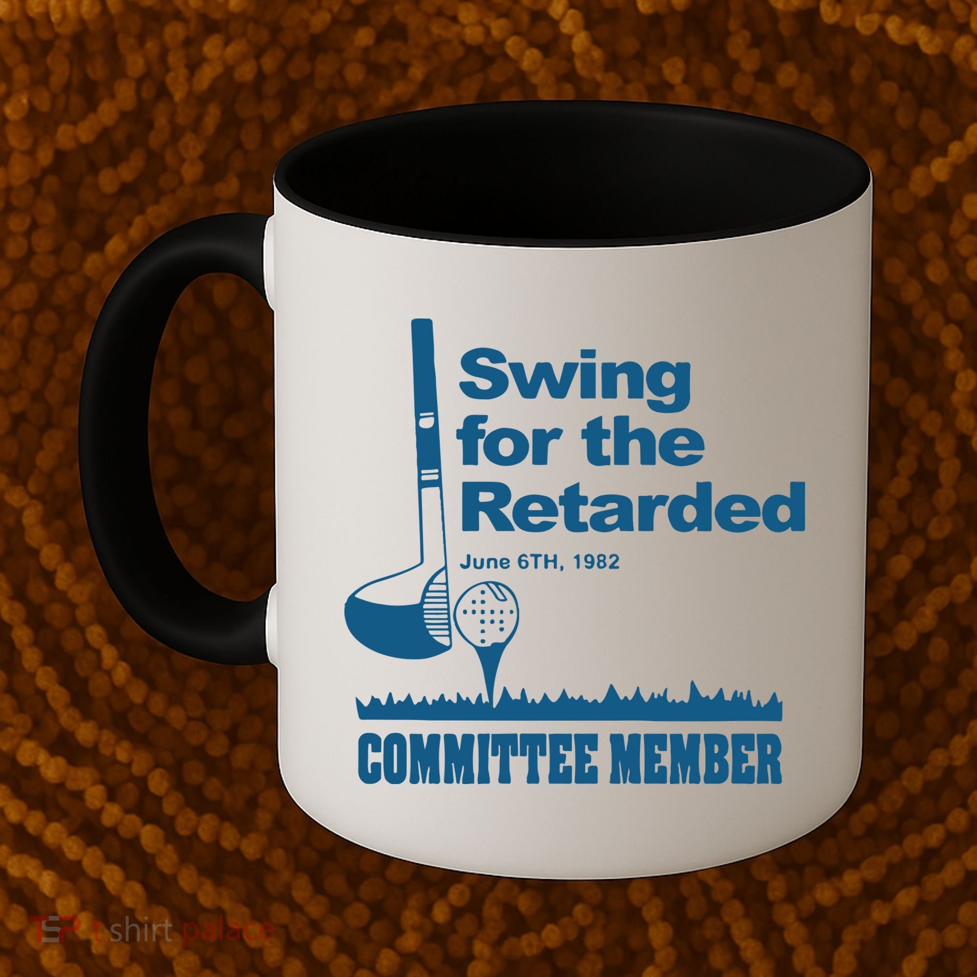 Swing For The Retarded June 6th 1982 Committee Coffee Mug