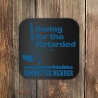 Swing For The Retarded June 6th 1982 Committee Coaster thumb 0