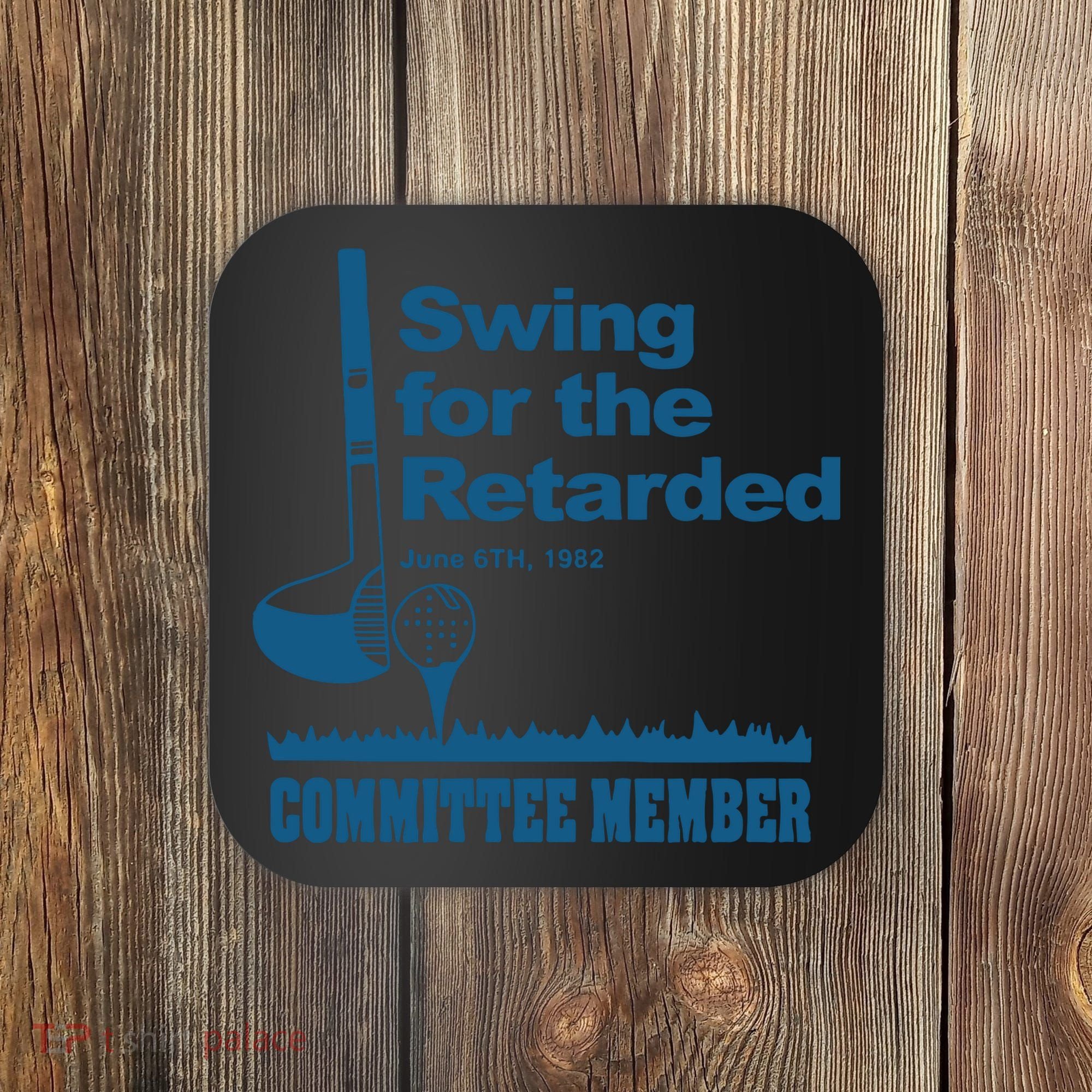 Swing For The Retarded June 6th 1982 Committee Coaster