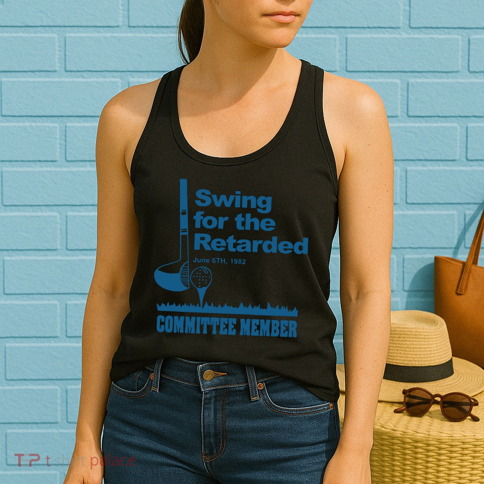 Swing For The Retarded June 6th 1982 Committee Women's Tank Top