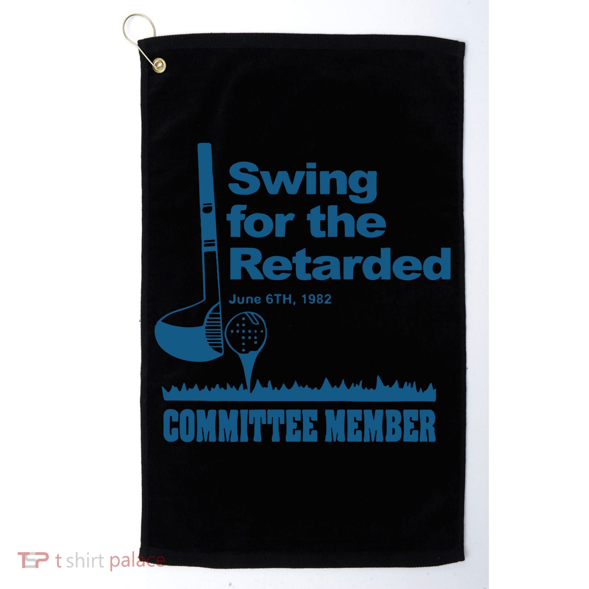 Swing For The Retarded June 6th 1982 Committee Golf Towel