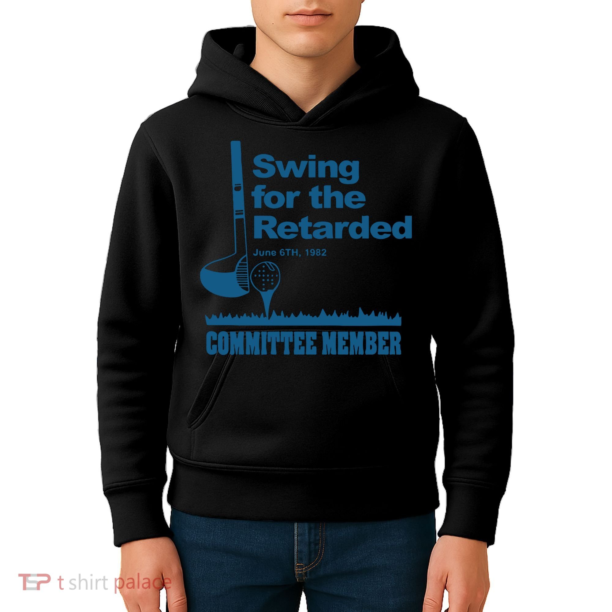 Swing For The Retarded June 6th 1982 Committee Kids Hoodie