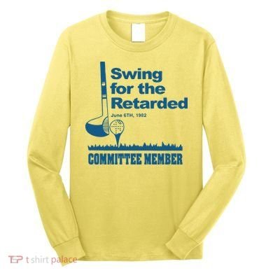 Swing For The Retarded June 6th 1982 Committee Long Sleeve Shirt