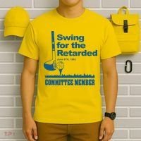 Swing For The Retarded June 6th 1982 Committee T-Shirt thumb 6