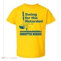 Swing For The Retarded June 6th 1982 Committee Toddler T-Shirt thumb 0