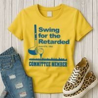 Swing For The Retarded June 6th 1982 Committee Women's T-Shirt thumb 3