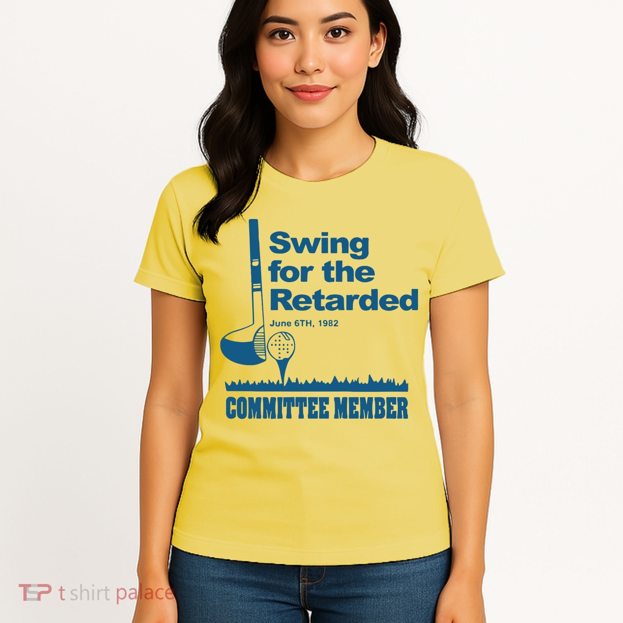 Swing For The Retarded June 6th 1982 Committee Women's T-Shirt
