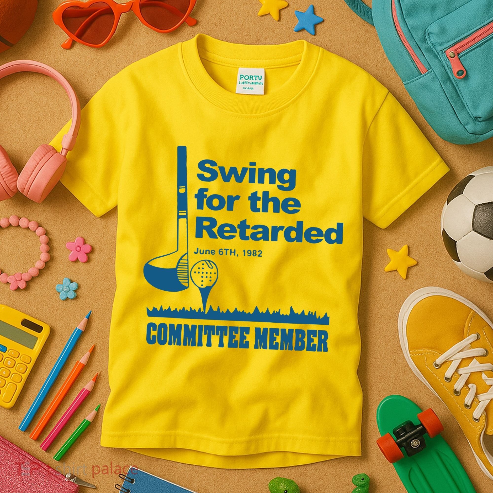 Swing For The Retarded June 6th 1982 Committee Kids T-Shirt
