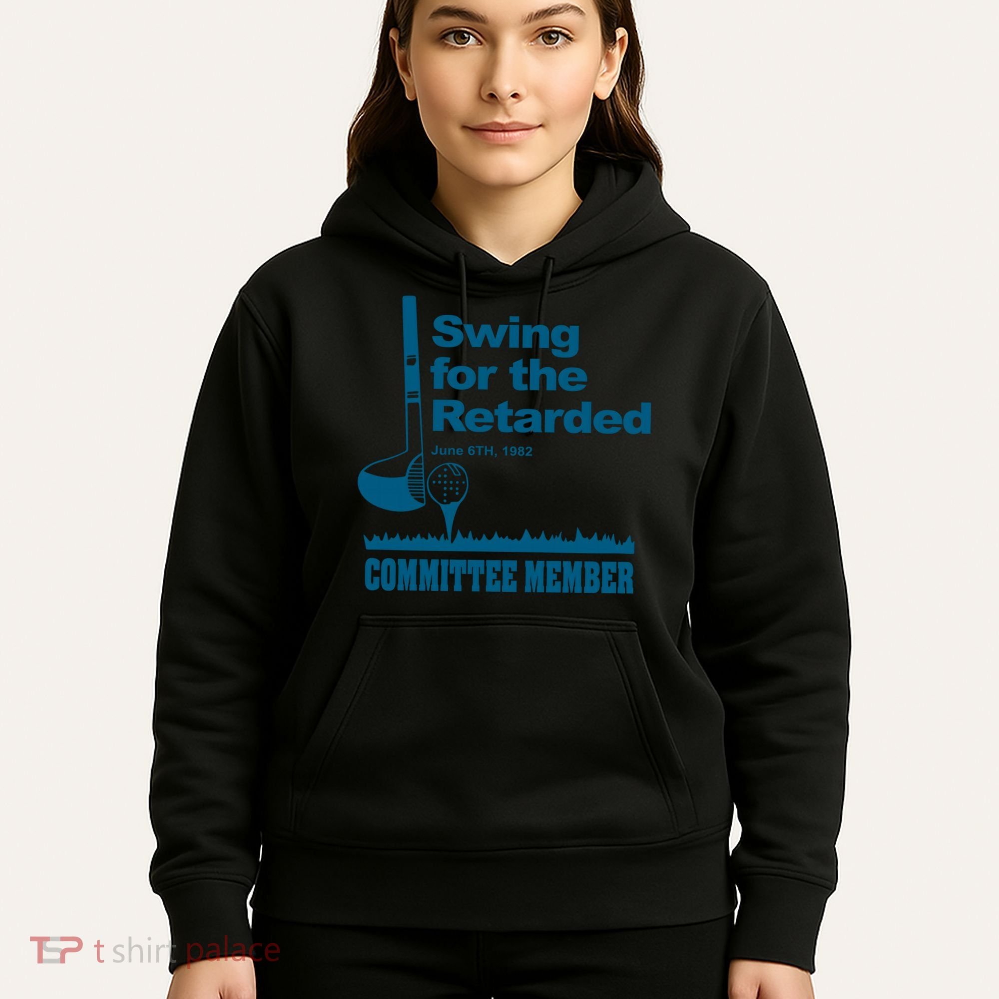 Swing For The Retarded June 6th 1982 Committee Hoodie
